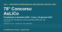 78° Concorso AsLiCo per giovani cantanti lirici: iscrizioni dal 16 ottobre al 25 novembre 2026, concorso a Como dal 3 al 6 gennaio 2027
